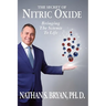 The Secret of Nitric Oxide-Bringing The Science To Life