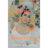 Under The Orange Blossoms