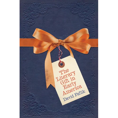 The Literary Gift in Early America