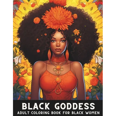 Black Goddess: Adult Coloring Book for Black Women