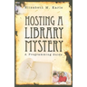Hosting a Library Mystery: A Programming Guide