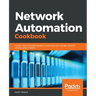 Network Automation Cookbook