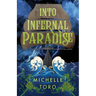 Into Infernal Paradise