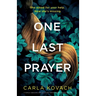 One Last Prayer: A totally addictive and absolutely unputdownable crime thriller