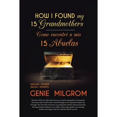 How I Found My 15 Grandmothers -Como Encontre A Mis 15 Abuelas: A Step by Step Guide-Una Guia Paso a Paso