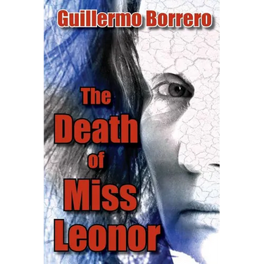 The Death of Miss Leonor: A Play in Two Acts