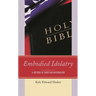 Embodied Idolatry: A Critique of Christian Nationalism