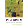 Post Green: Literature, Culture, and the Environment
