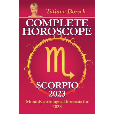 Complete Horoscope Scorpio 2023: Monthly Astrological Forecasts for 2023