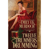 Twelve Drummers Drumming