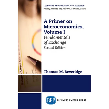 A Primer on Microeconomics, Second Edition, Volume I: Fundamentals of Exchange