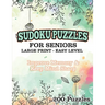 Sudoku Puzzles for Seniors Large Print Easy Level: Improve memory & Keep Mind Sharp 200 Puzzles