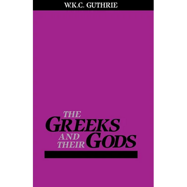 The Greeks and Their Gods