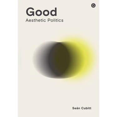 Good: Aesthetic Politics