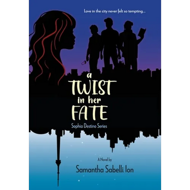 A Twist In Her Fate: Sophia Destino Series