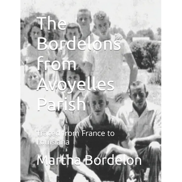 The Bordelons from Avoyelles Parish: Traced from France to Louisiana
