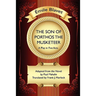 The Son of Porthos the Musketeer: A Play in Five Acts