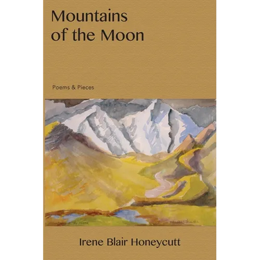Mountains of the Moon: Poems & Pieces