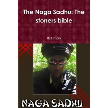 The Naga Sadhu: The stoners bible