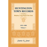 Huntington Town Records, Including Babylon, Long Island, New York, 1653-1688, Volume 1