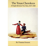 The Texas Cherokees: A People Between Two Fires, 1819-1840 Volume 203