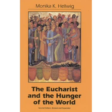 Eucharist and the Hunger of the World