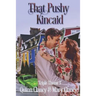 That Pushy Kincaid