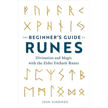 The Beginner's Guide to Runes: Divination and Magic with the Elder Futhark Runes