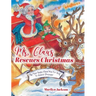 Ms. Claus Rescues Christmas: The Year Santa Claus Was Too Sick To Deliver Presents!