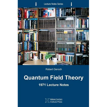 Quantum Field Theory: 1971 Lecture Notes