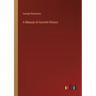 A Manual of Ancient History