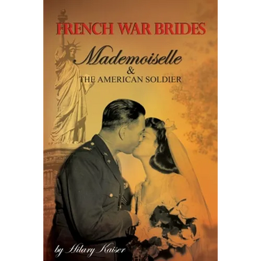 French War Brides: Mademoiselle & The American Soldier