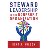 Steward Leadership in the Nonprofit Organization