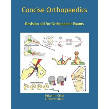 Concise Orthopaedic Notes: Revision aid for FRCS, EBOT , SICOT and Board Examinations