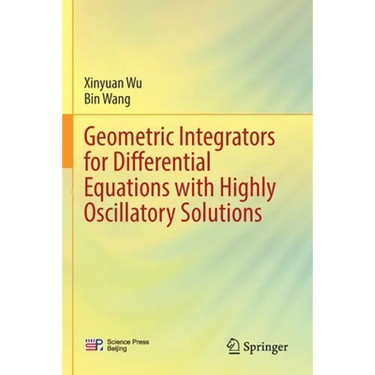 Geometric Integrators for Differential Equations with Highly Oscillatory Solutions