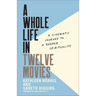 Whole Life in Twelve Movies