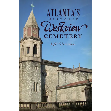 Atlanta's Historic Westview Cemetery