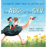 The ABCs of S.Y.V.: An alphabetical journey through the Santa Ynez Valley