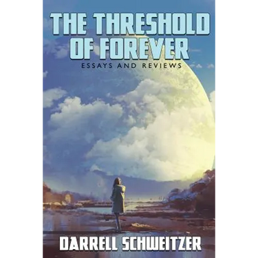 The Threshold of Forever: Essays and Reviews