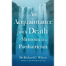 An Acquaintance with Death - Memoirs of a Paediatrician