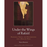 Under the Wings of Rafa'el: Blessings, Songs, and Explorations for a Healing Path