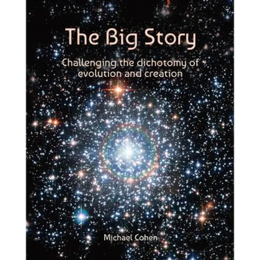 The Big Story: Challenging the dichotomy of evolution and creation