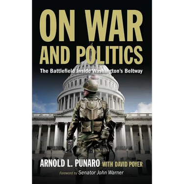 On War and Politics: The Battlefield Inside Washington's Beltway