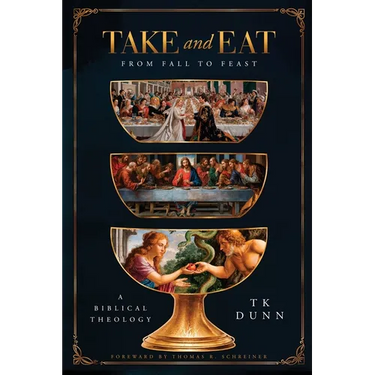 "Take and Eat": A Biblical Theology
