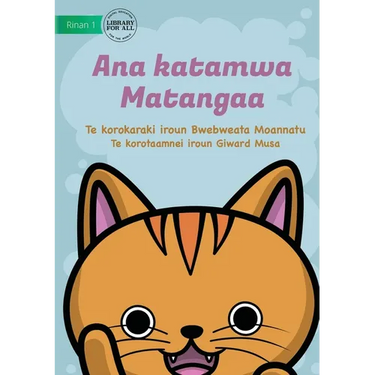 Matangaa's Cat - Ana katamwa Matangaa (Te Kiribati)