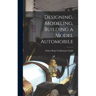 Designing, Modeling, Building a Model Automobile