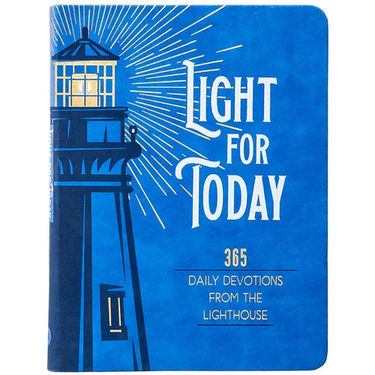 Light for Today: 365 Daily Devotions from the Lighthouse