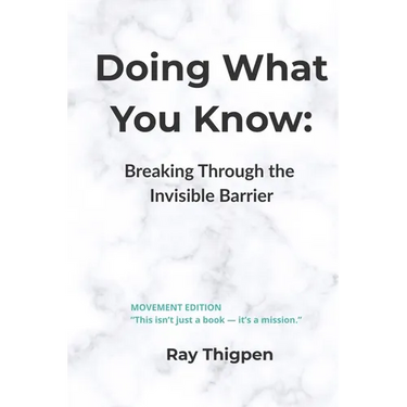 Doing What You Know: Breaking Through the Invisible Barrier