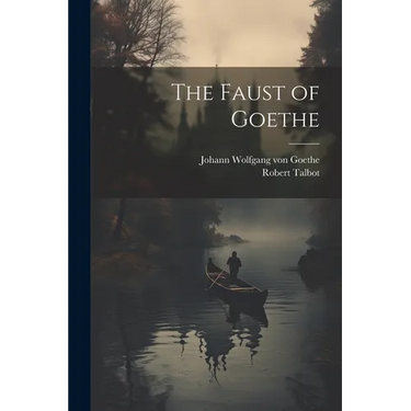The Faust of Goethe