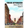 True Stories Elmira, New York Volume 5